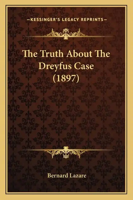 The Truth About The Dreyfus Case (1897) - Paperback