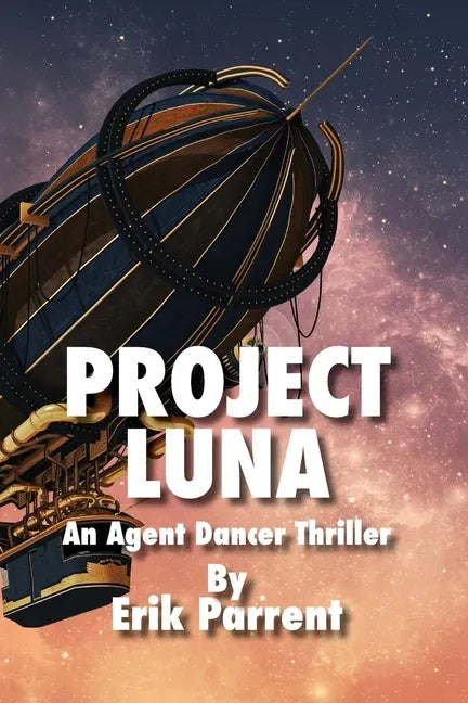 Project Luna: An Agent Dancer Thriller - Paperback