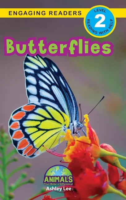 Butterflies: Animals That Make a Difference! (Engaging Readers, Level 2) - Hardcover