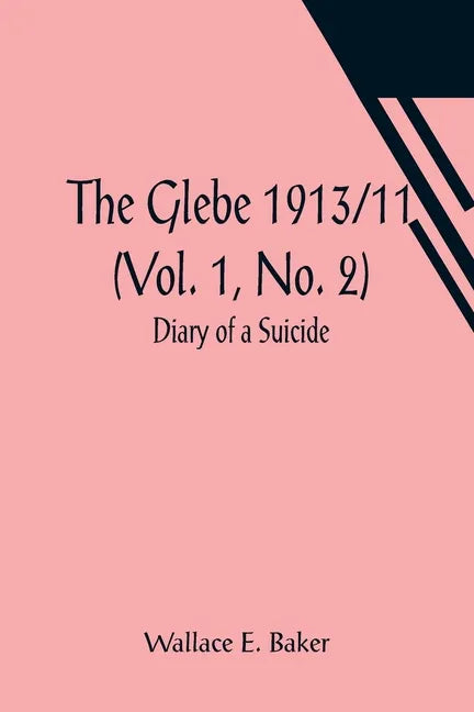 The Glebe 1913/11 (Vol. 1, No. 2): Diary of a Suicide - Paperback