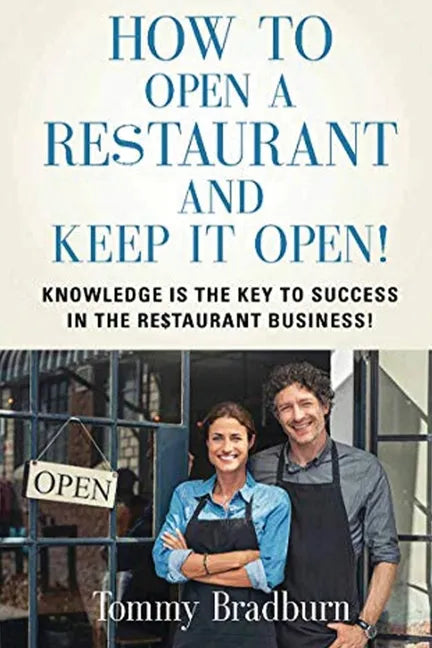 How to Open a Restaurant and Keep it Open - Paperback