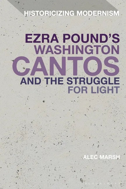 Ezra Pound's Washington Cantos and the Struggle for Light - Paperback