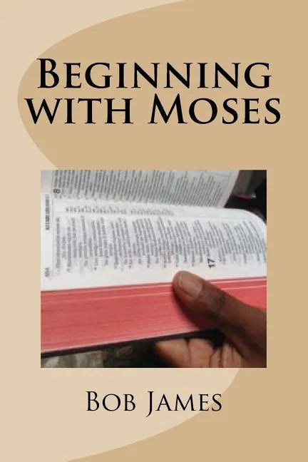 Beginning with Moses: Jesus Explained to Them - Paperback