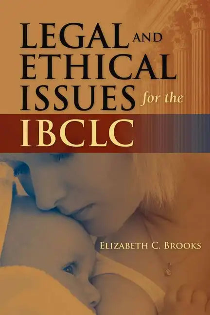 Legal and Ethical Issues for the Ibclc - Paperback