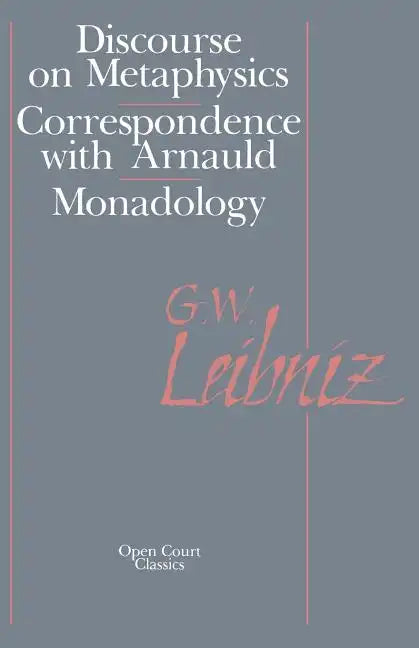 The Discourse on Metaphysics: Correspondence with Arnauld/Monadology - Paperback