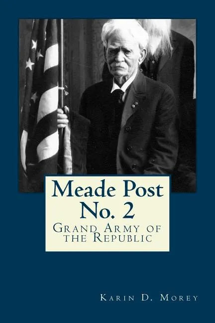 Meade Post No. 2 G. A. R. - Paperback