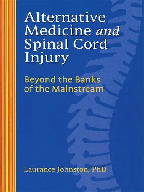 Alternative Medicine and Spinal Cord Injury - Paperback