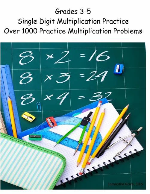 Grades 3-5 Single Digit Multiplication Practice Workbook - Paperback