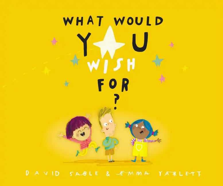 What Would You Wish For? - Hardcover