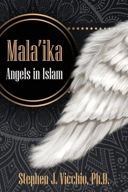 Mala'Ika: Angels In Islam - Paperback