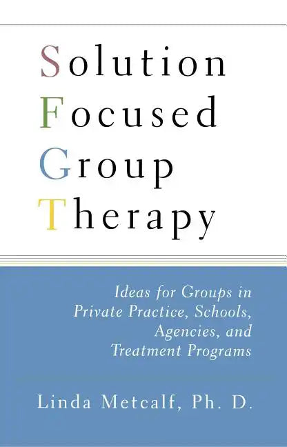 Solution Focused Group Therapy - Paperback