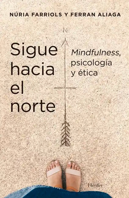 Sigue Hacia El Norte. Mindfulness, Psicología Y Ética - Paperback