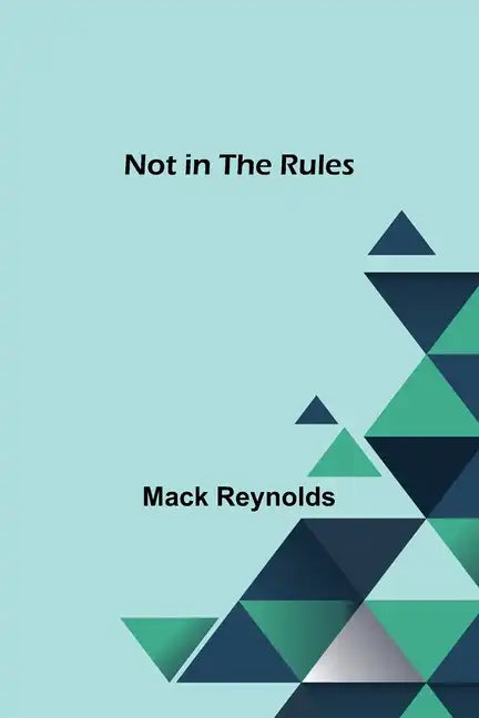 Not in the Rules - Paperback