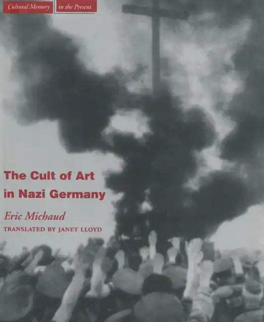 The Cult of Art in Nazi Germany - Paperback