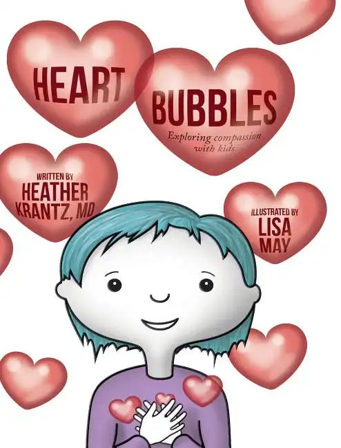 Heart Bubbles: Exploring compassion with kids - Hardcover