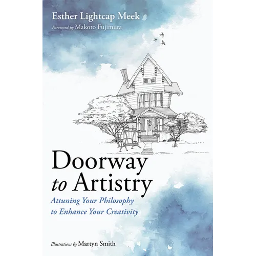 Doorway to Artistry: Attuning Your Philosophy to Enhance Your Creativity - Paperback