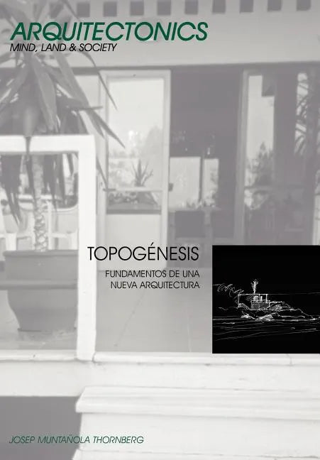 Topognesis. Fundamentos de Una Nueva Arquitectura - Paperback