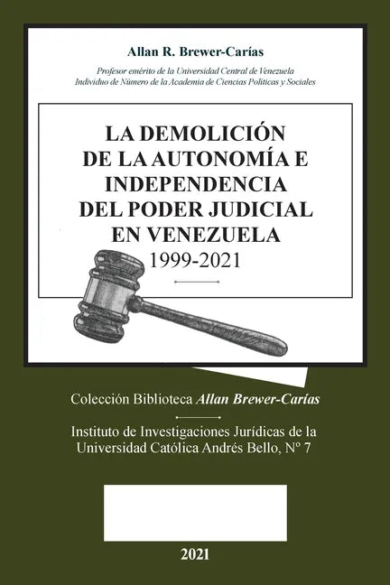 La Demolicion de la Autonomía E Independencia de Poder Judicial En Venezuela 1999-2021 - Paperback