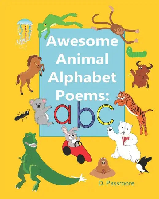 Awesome Animal Alphabet Poems: ABC - Paperback
