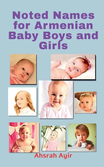 Noted Names for Armenian Baby Boys and Girls - Paperback