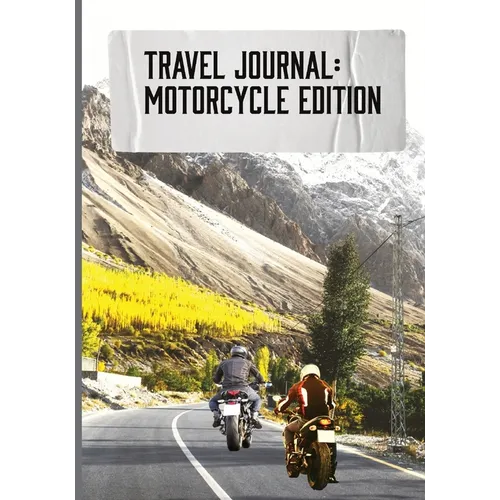 Travel Journal: Motorcycle Edition - Paperback
