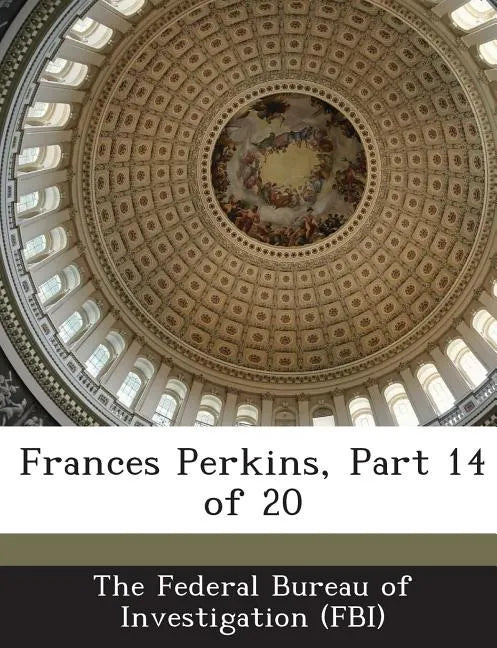 Frances Perkins, Part 14 of 20 - Paperback