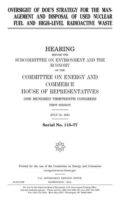 Oversight of DOE's strategy for the management and disposal of used nuclear fuel and high-level radioactive waste - Paperback