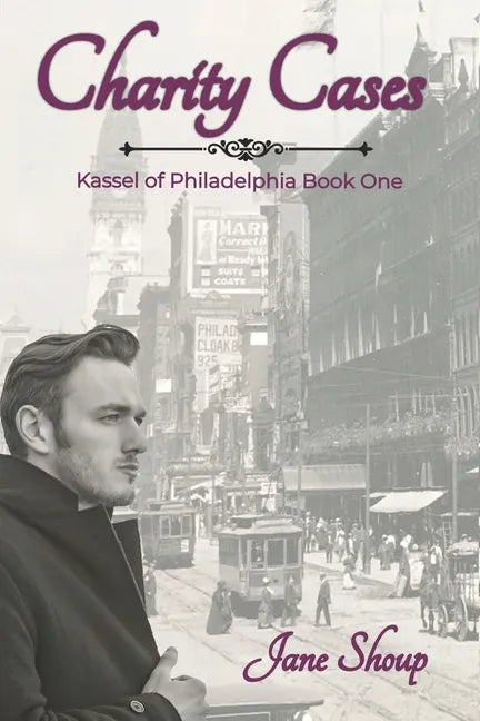 Charity Cases: A Kassel of Philadelphia Novel - Paperback