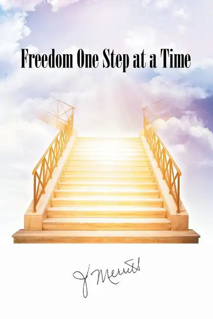 Freedom One Step at a Time - Paperback