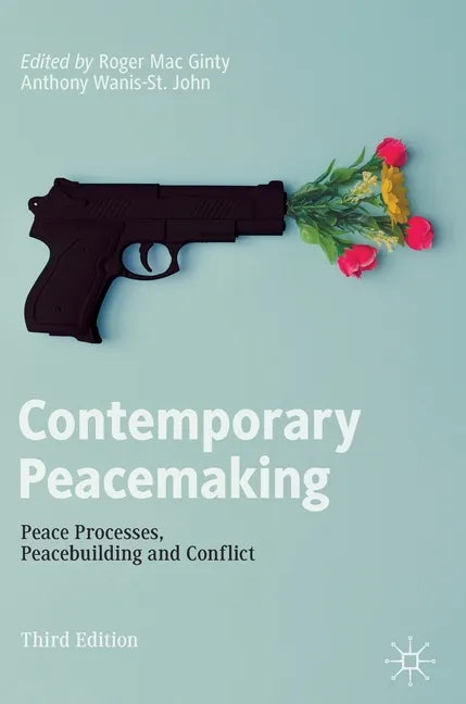 Contemporary Peacemaking: Peace Processes, Peacebuilding and Conflict - Hardcover