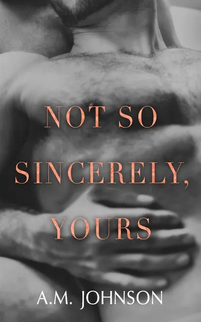 Not So Sincerely, Yours - Paperback