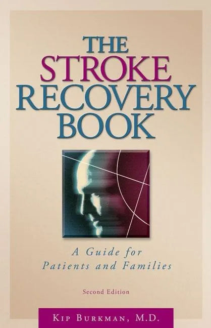The Stroke Recovery Book: A Guide for Patients and Families - Paperback