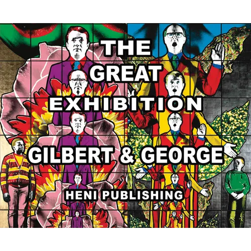 Gilbert & George: The Great Exhibition - Hardcover