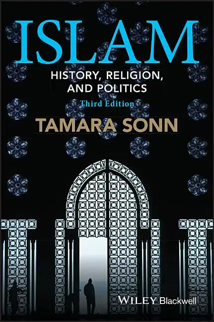 Islam: History, Religion, and Politics - Paperback