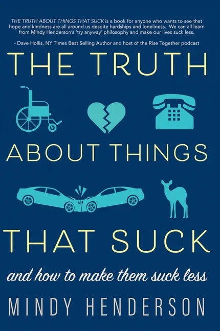 The Truth About Things that Suck: and How to Make Them Suck Less - Paperback