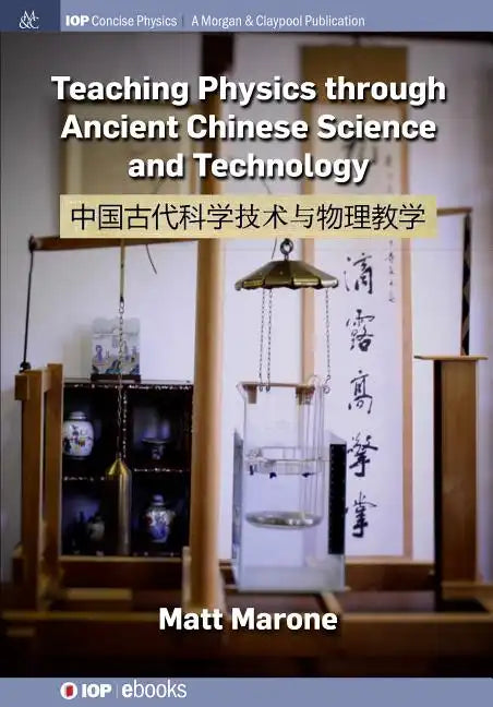 Teaching Physics through Ancient Chinese Science and Technology - Paperback