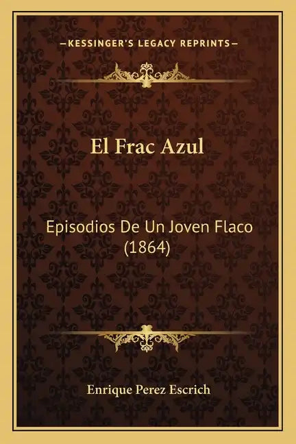 El Frac Azul: Episodios De Un Joven Flaco (1864) - Paperback