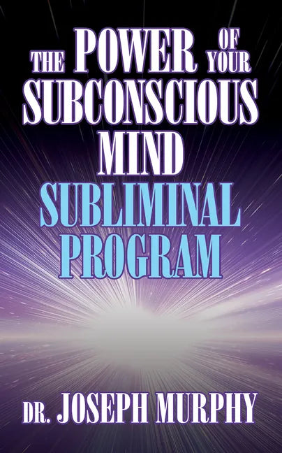 The Power of Your Subconscious Mind Subliminal Program - Paperback