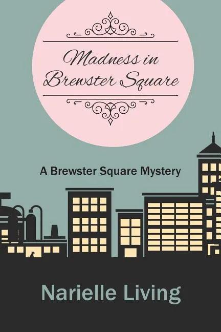 Madness in Brewster Square: A Brewster Square Mystery - Paperback