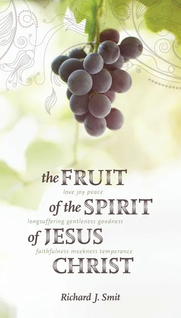 The Fruit of the Spirit of Jesus Christ - Paperback