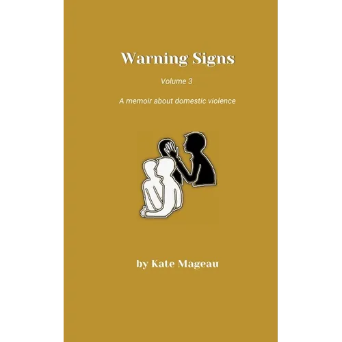 Warning Signs - Volume 3: A memoir about domestic violence - Paperback