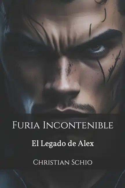 Furia Incontenible: El Legado de Alex - Paperback
