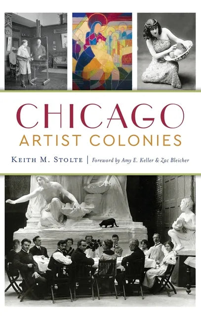 Chicago Artist Colonies - Hardcover