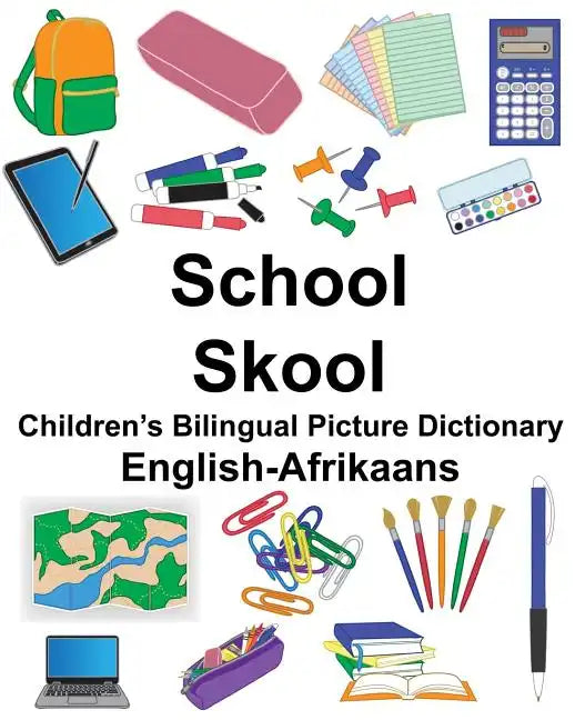 English-Afrikaans School/Skool Children's Bilingual Picture Dictionary - Paperback