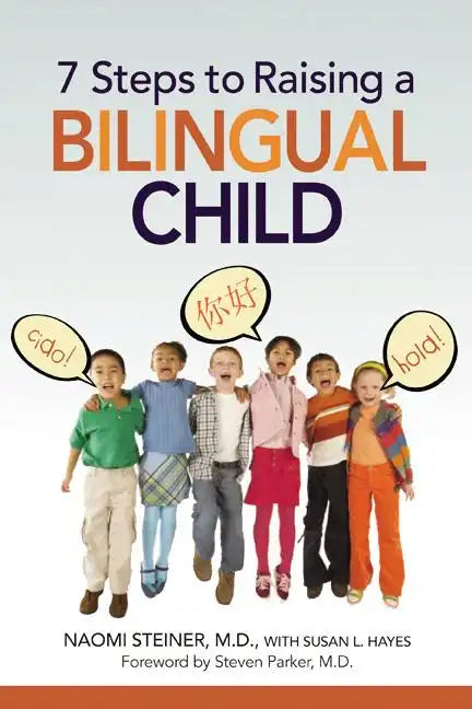 7 Steps to Raising a Bilingual Child - Paperback
