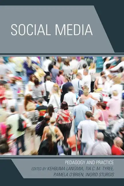 Social Media: Pedagogy and Practice - Paperback