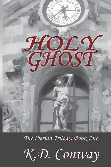 Holy Ghost: A Novel of the Spanish Civil War - Paperback