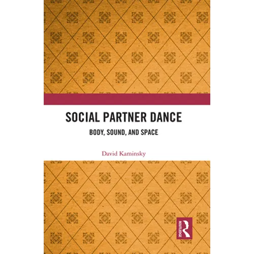 Social Partner Dance: Body, Sound, and Space - Paperback