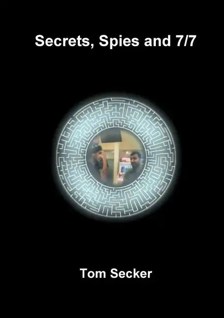 Secrets, Spies and 7/7 - Paperback
