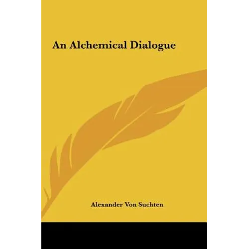 An Alchemical Dialogue - Hardcover